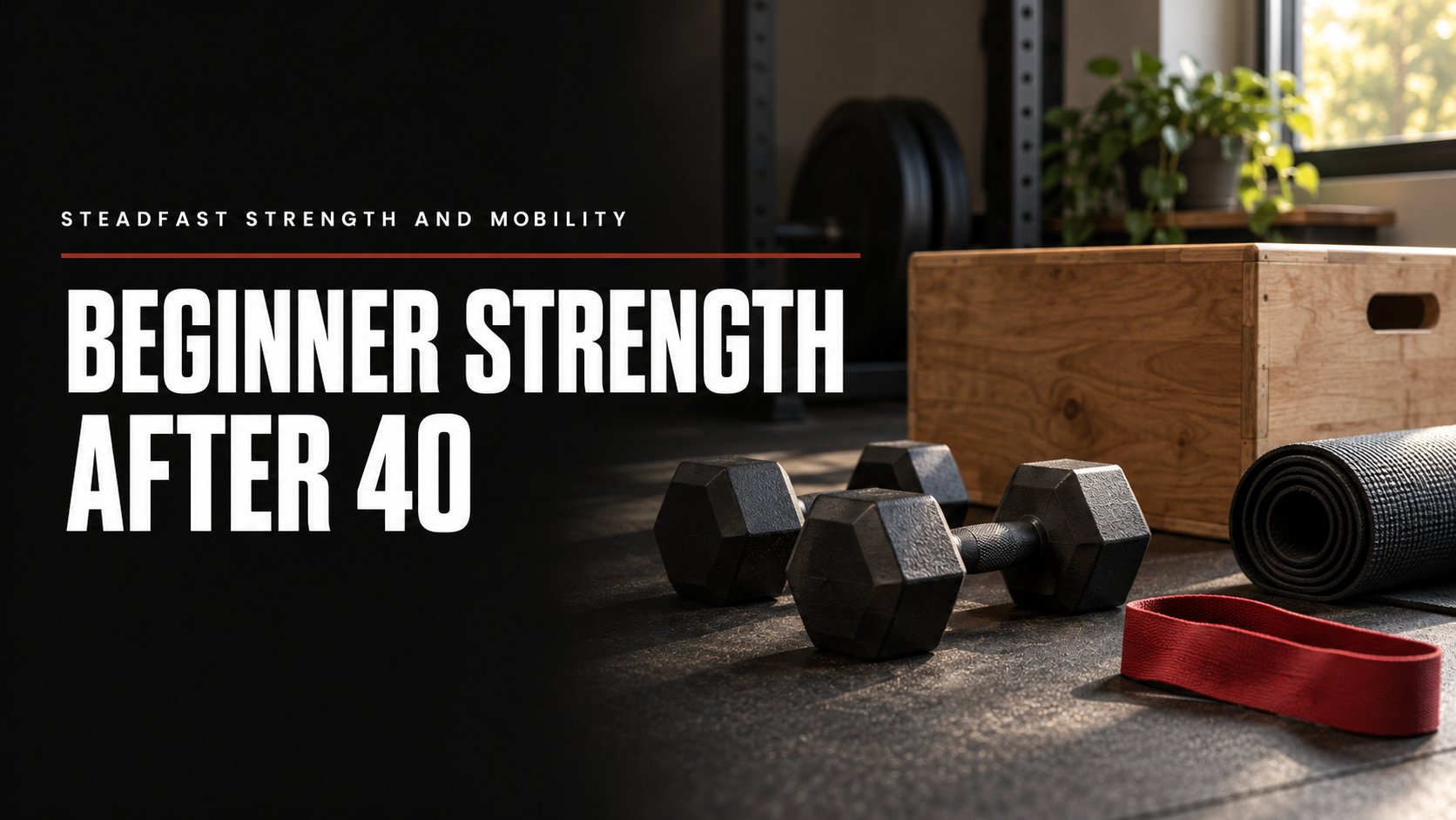 Beginner Strength Training After 40 Without the First Week Wreckage