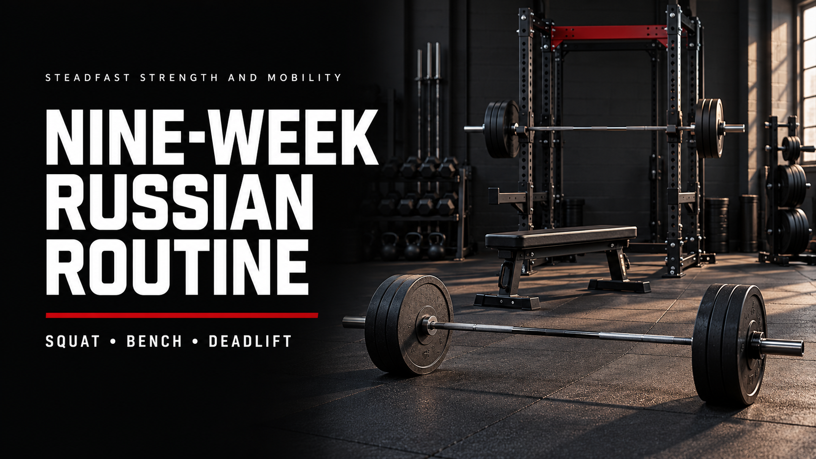 The Nine Week Russian Routine and Why My Favorite Needs Context